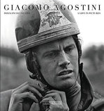 Giacomo Agostini Immagini Di Una Vita/A Life In Pictures – Copia Firmata Da Giacomo Agostini/ Signed Copy By Giacomo Agostini