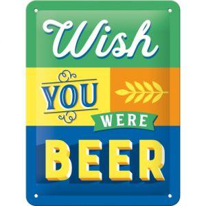 Cartello 15x20  Wish You Were Beer